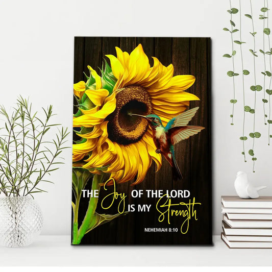 Christian Canvas Print - The Joy Of The Lord Is My Strength Wall Art, Sunflower Hummingbird