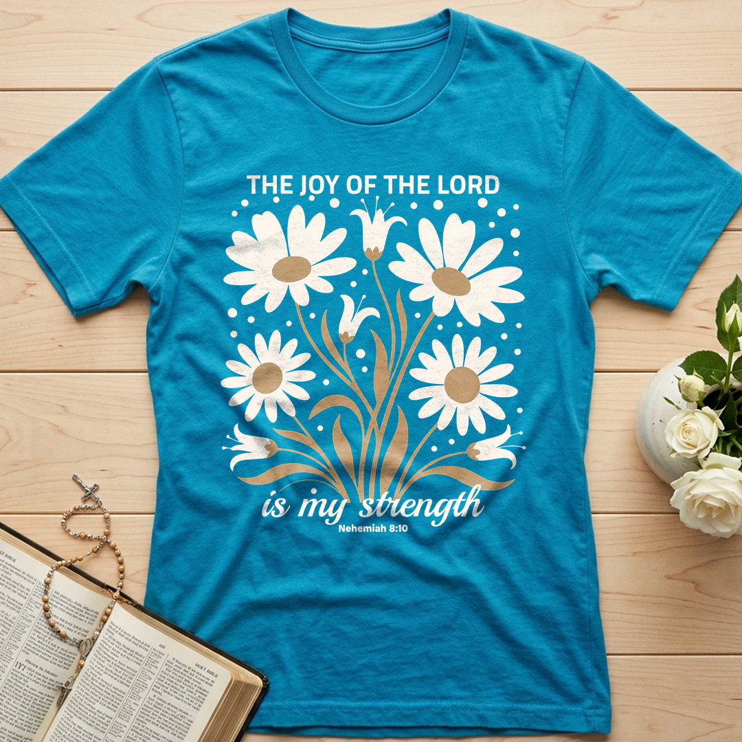 The Joy Of The Lord Is My Strength Nehemiah 8.10 01