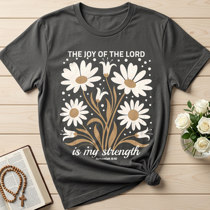 The Joy Of The Lord Is My Strength Nehemiah 8.10 01