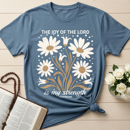 The Joy Of The Lord Is My Strength Nehemiah 8.10 01
