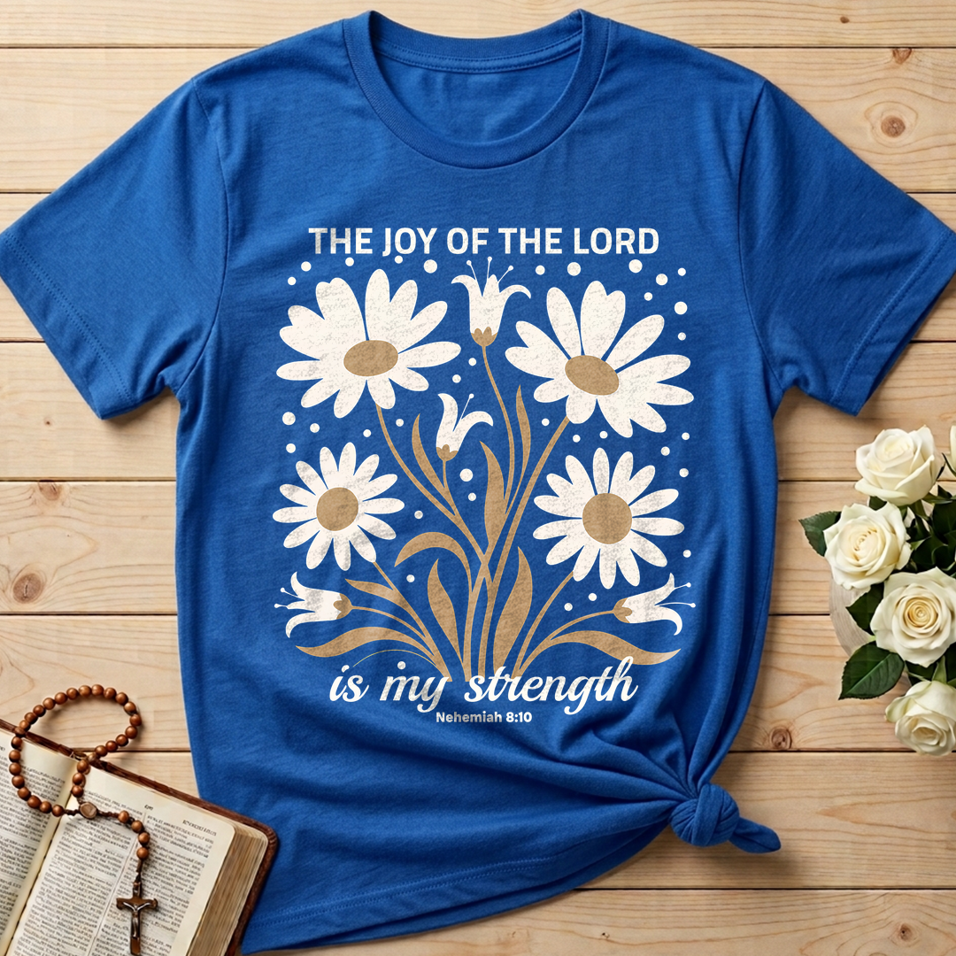 The Joy Of The Lord Is My Strength Nehemiah 8.10 01