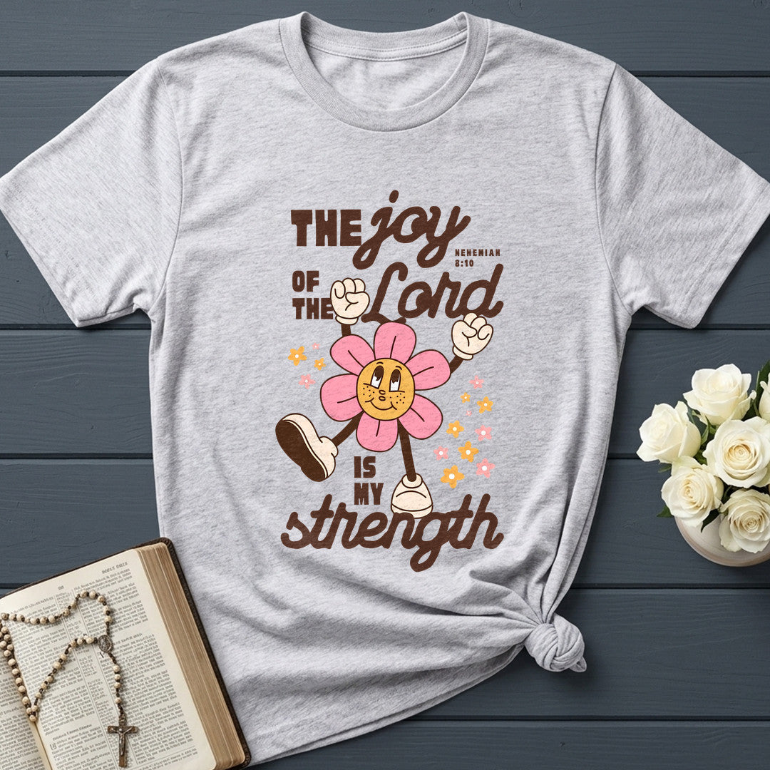 The Joy Of The Lord Is My Strength Nehemiah 8.10 02