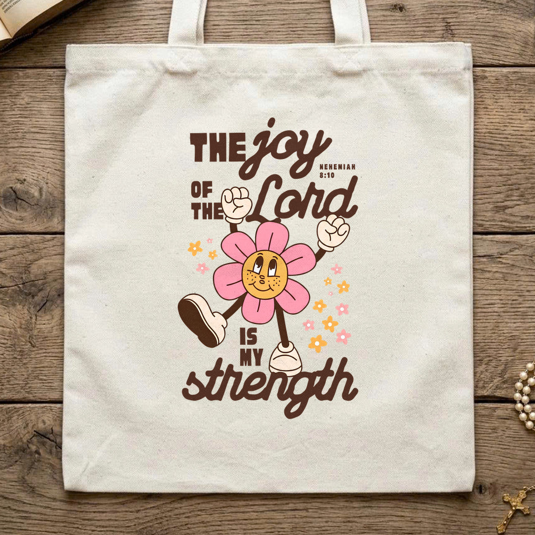 The Joy Of The Lord Is My Strength Nehemiah 8.10 02