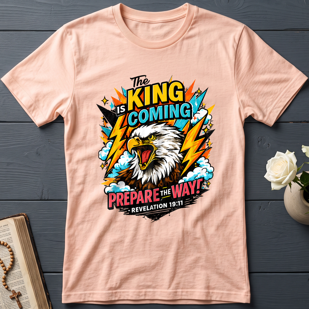 The King Is Coming Prepare The Way Revelation 19.11 01