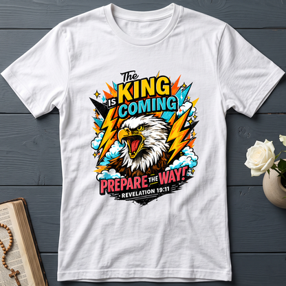 The King Is Coming Prepare The Way Revelation 19.11 01