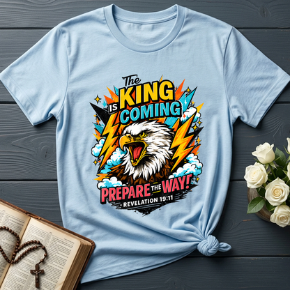The King Is Coming Prepare The Way Revelation 19.11 01