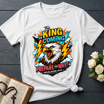 The King Is Coming Prepare The Way Revelation 19.11 01