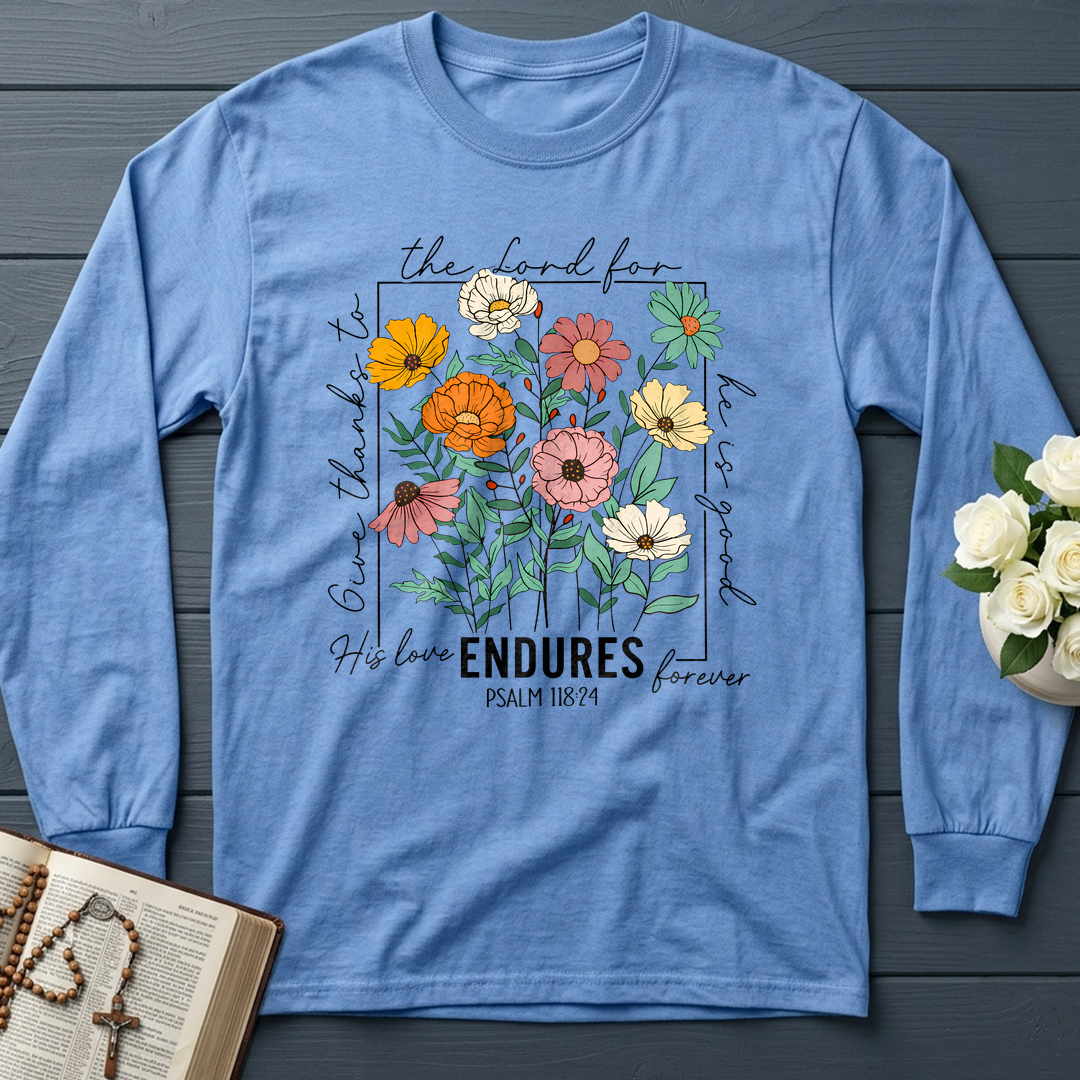 The Lord For Give Thanks To He Is Good His Love Endures Forever Psalm 118.24 01