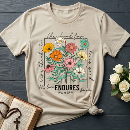 The Lord For Give Thanks To He Is Good His Love Endures Forever Psalm 118.24 01