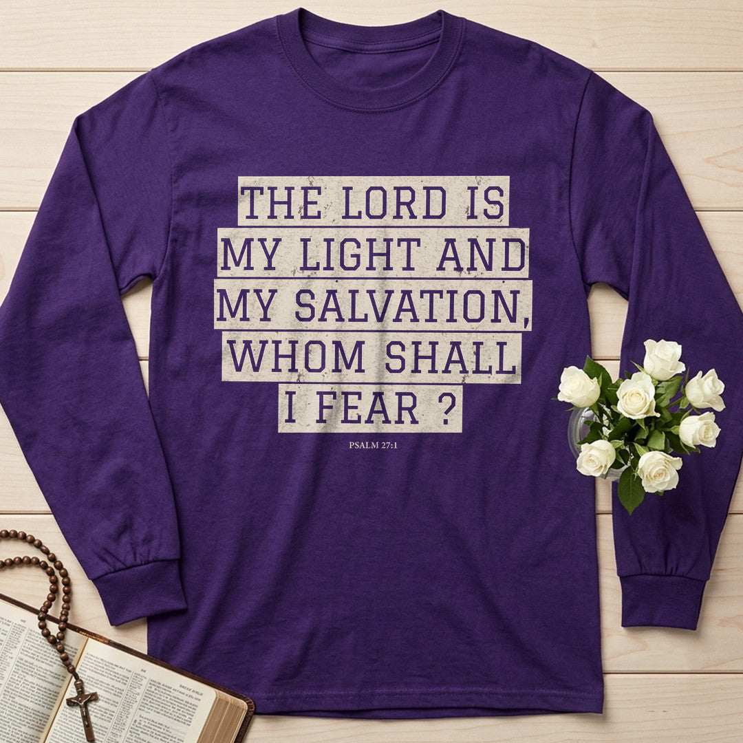 The Lord Is My Light And My Salvation Whom Shall I Fear Psalm 27.1 01