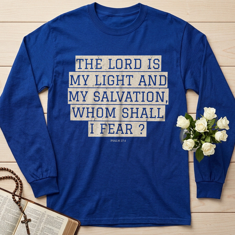 The Lord Is My Light And My Salvation Whom Shall I Fear Psalm 27.1 01