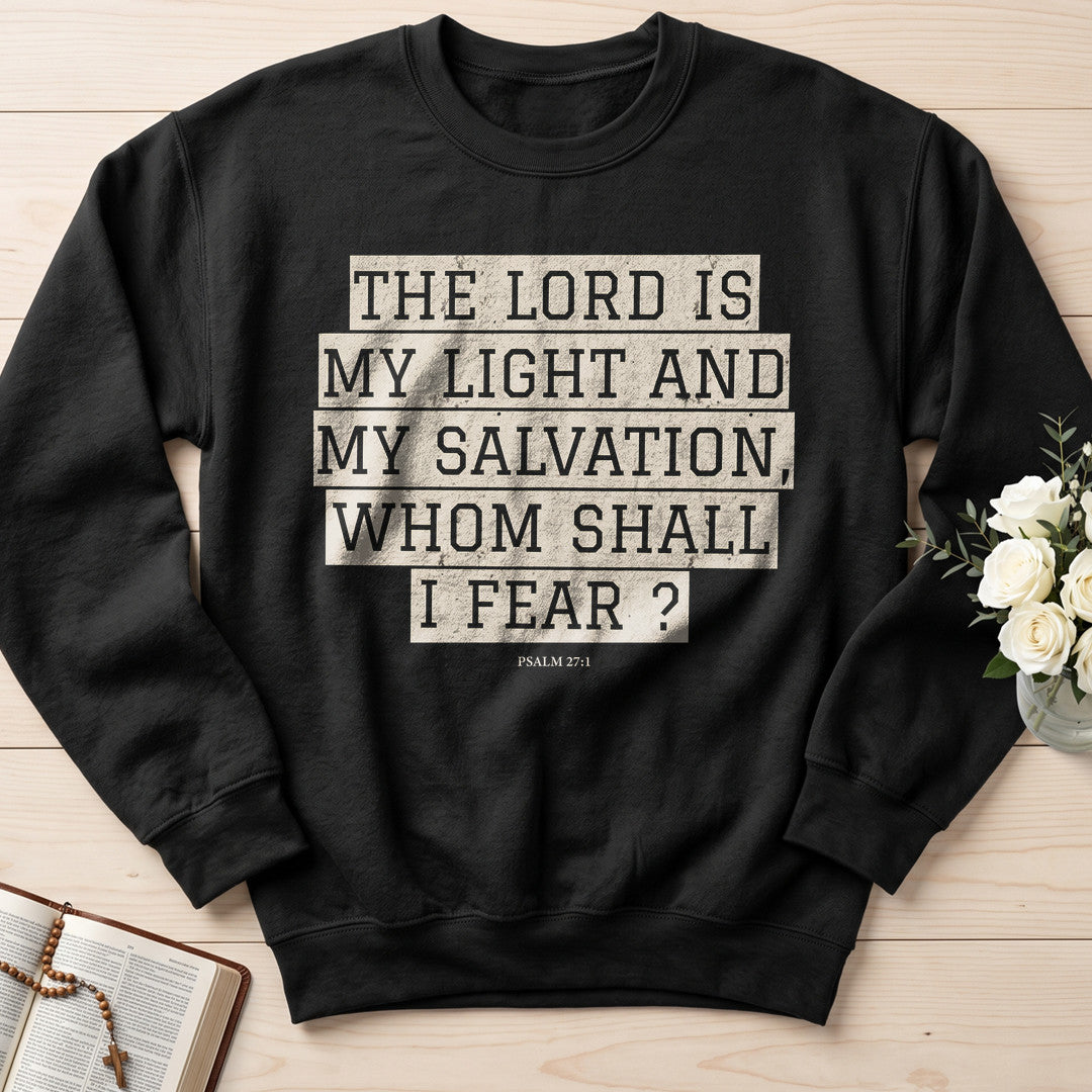 The Lord Is My Light And My Salvation Whom Shall I Fear Psalm 27.1 01