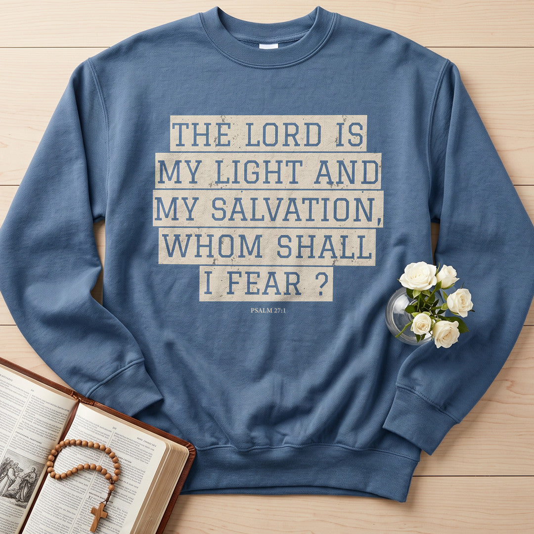 The Lord Is My Light And My Salvation Whom Shall I Fear Psalm 27.1 01