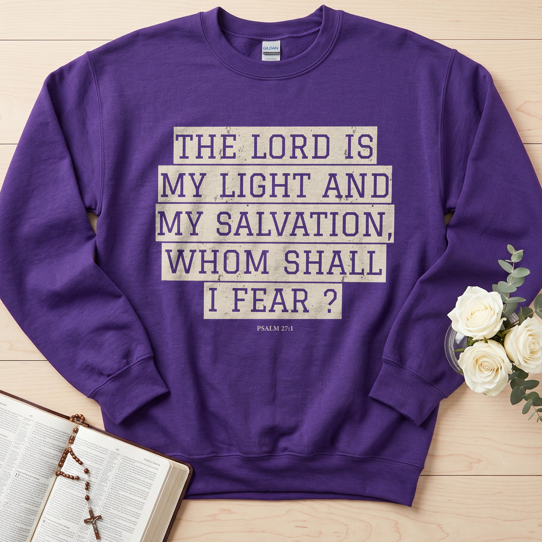 The Lord Is My Light And My Salvation Whom Shall I Fear Psalm 27.1 01