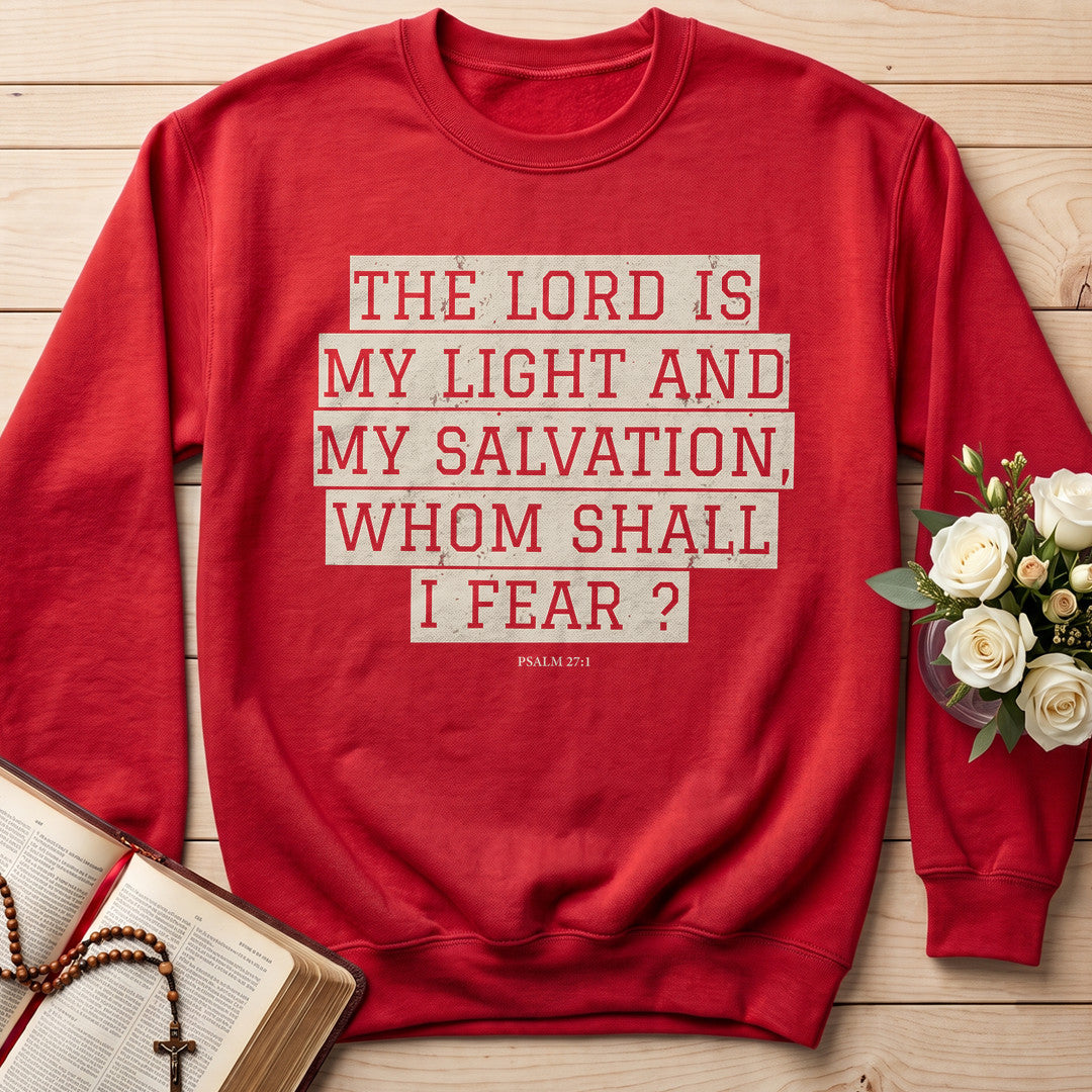 The Lord Is My Light And My Salvation Whom Shall I Fear Psalm 27.1 01
