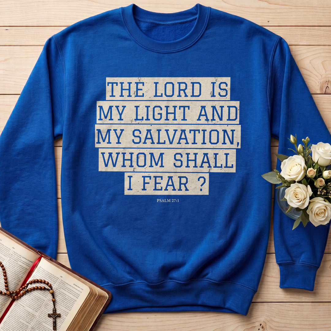 The Lord Is My Light And My Salvation Whom Shall I Fear Psalm 27.1 01