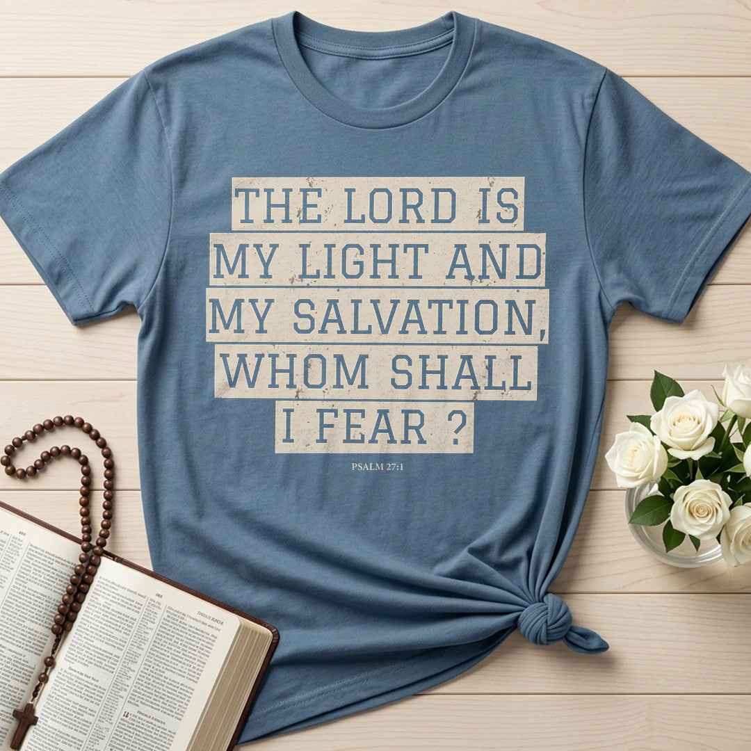 The Lord Is My Light And My Salvation Whom Shall I Fear Psalm 27.1 01