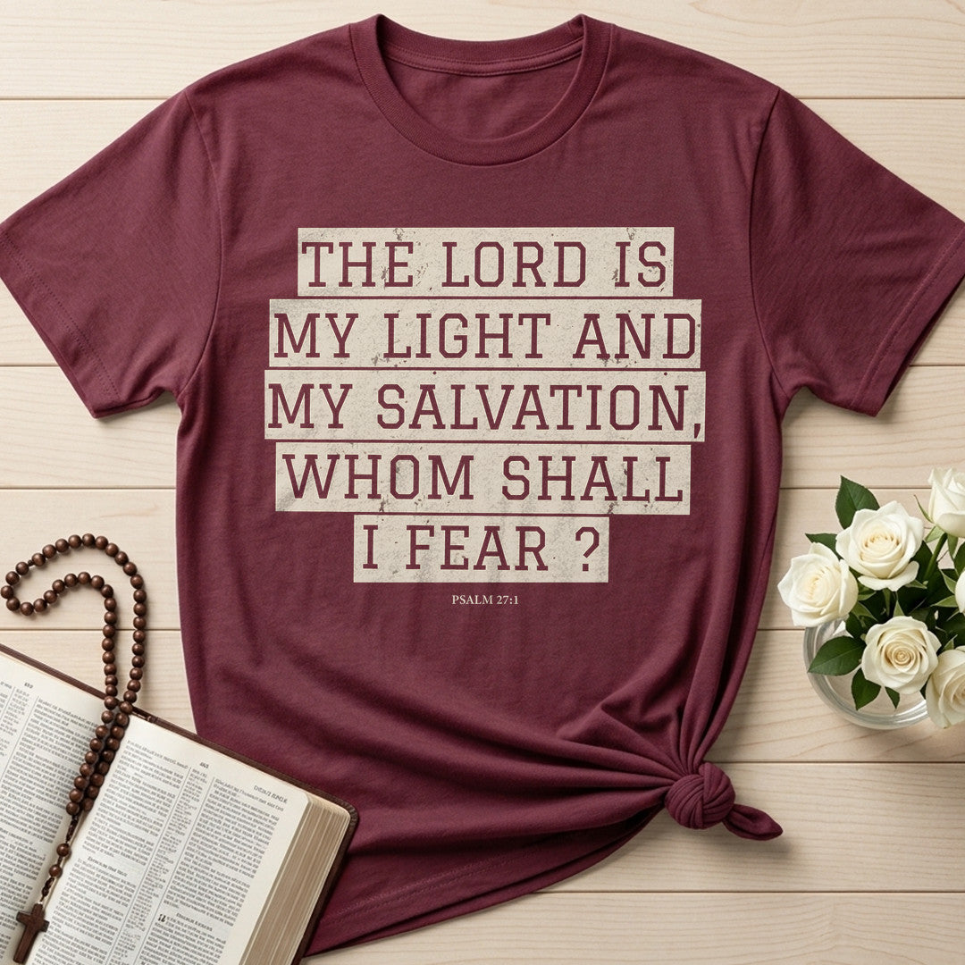The Lord Is My Light And My Salvation Whom Shall I Fear Psalm 27.1 01