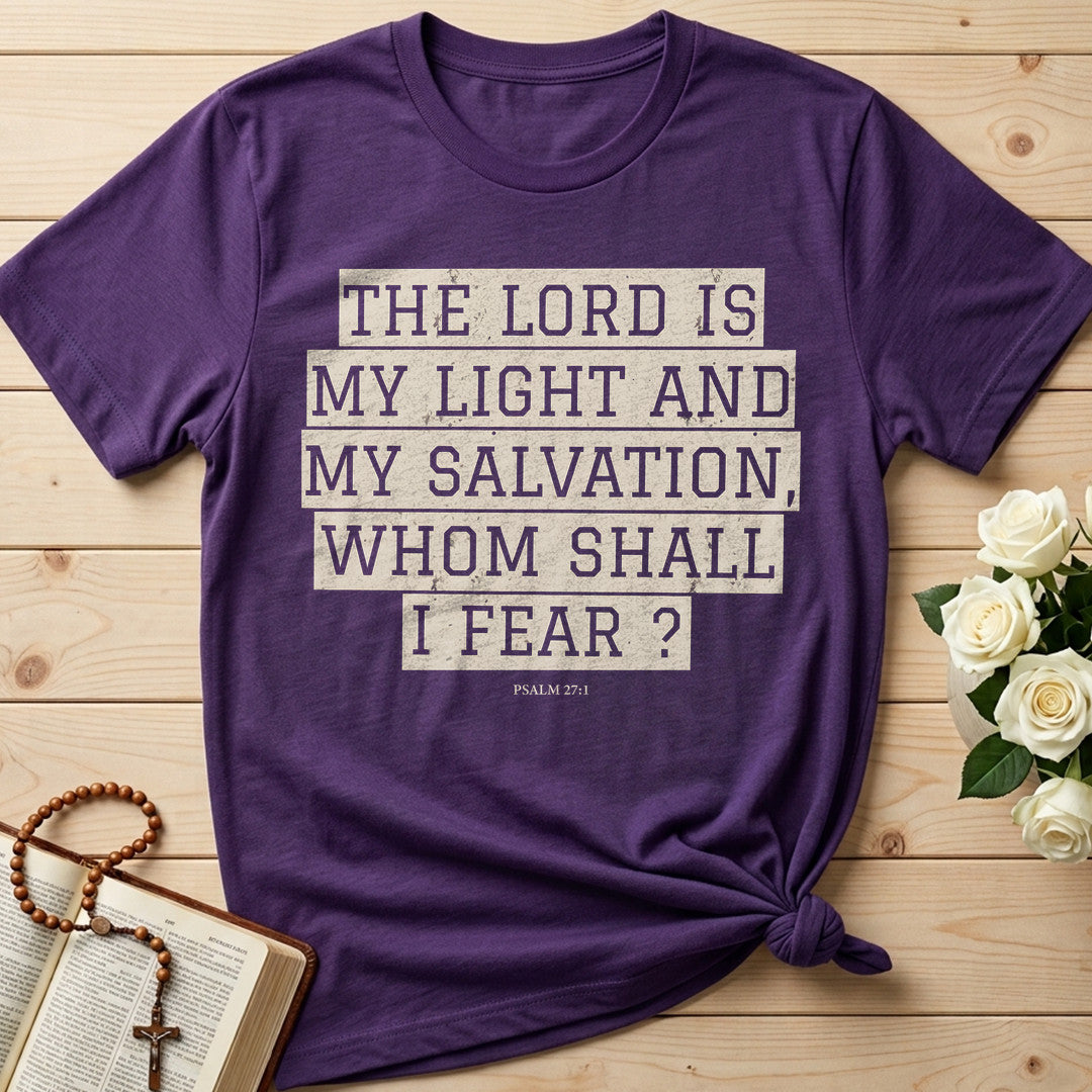 The Lord Is My Light And My Salvation Whom Shall I Fear Psalm 27.1 01