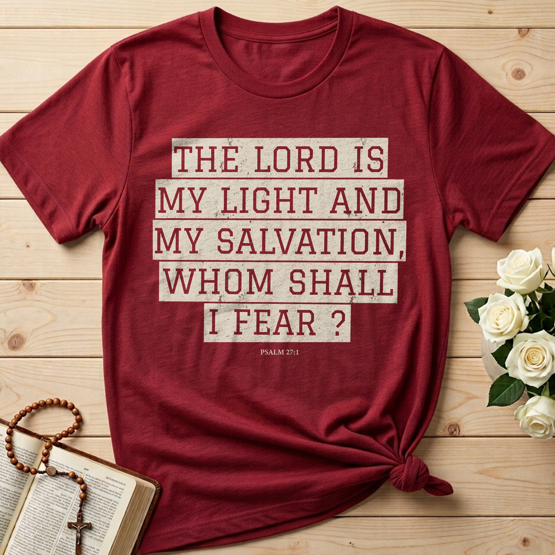 The Lord Is My Light And My Salvation Whom Shall I Fear Psalm 27.1 01