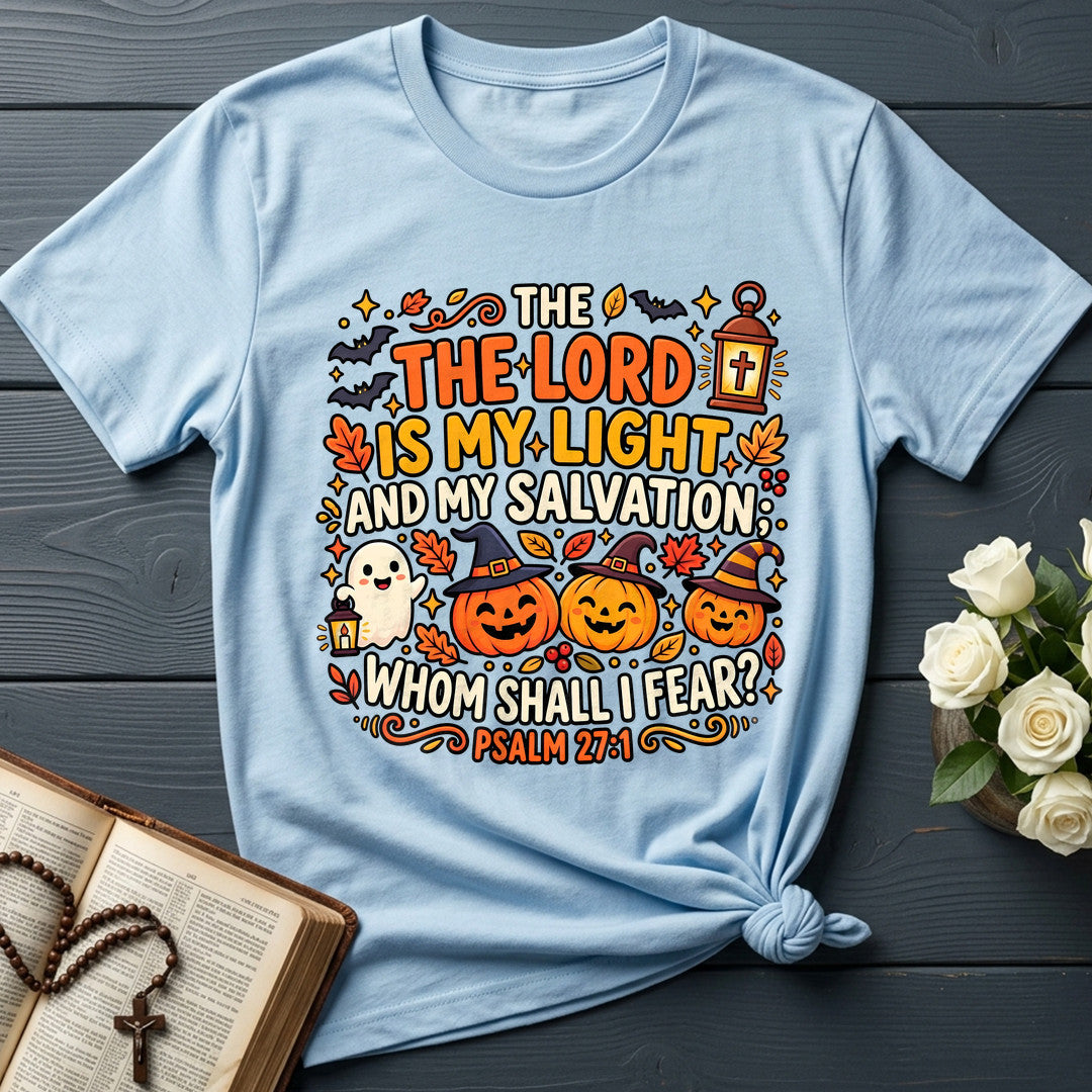 The Lord Is My Light And My Salvation Whom Shall I Fear Psalm 27.1 02