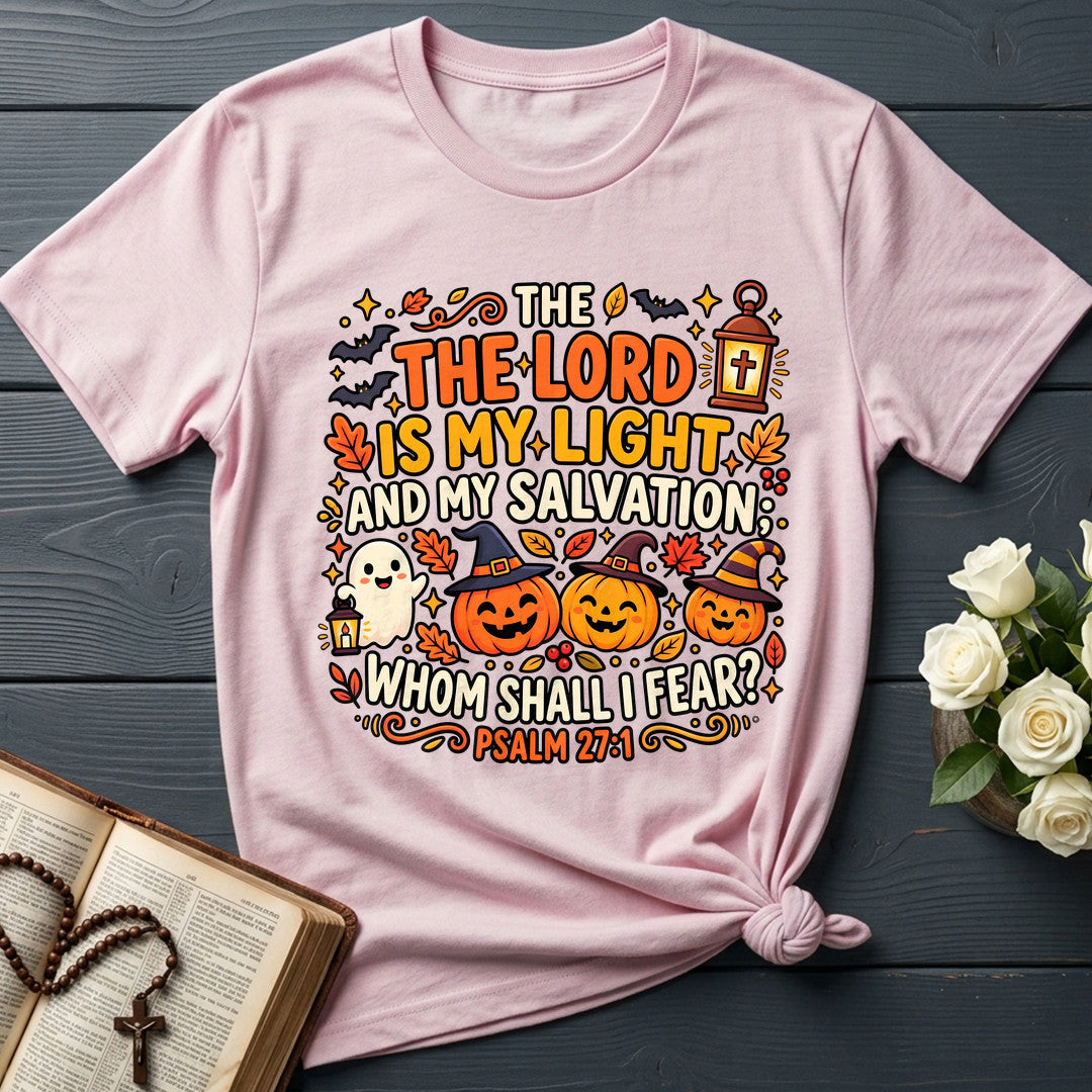 The Lord Is My Light And My Salvation Whom Shall I Fear Psalm 27.1 02