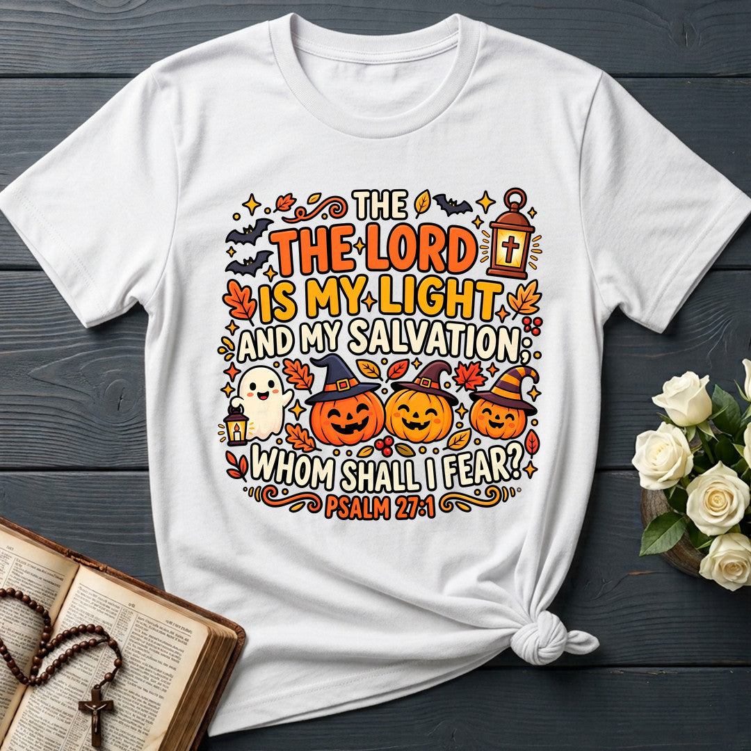 The Lord Is My Light And My Salvation Whom Shall I Fear Psalm 27.1 02