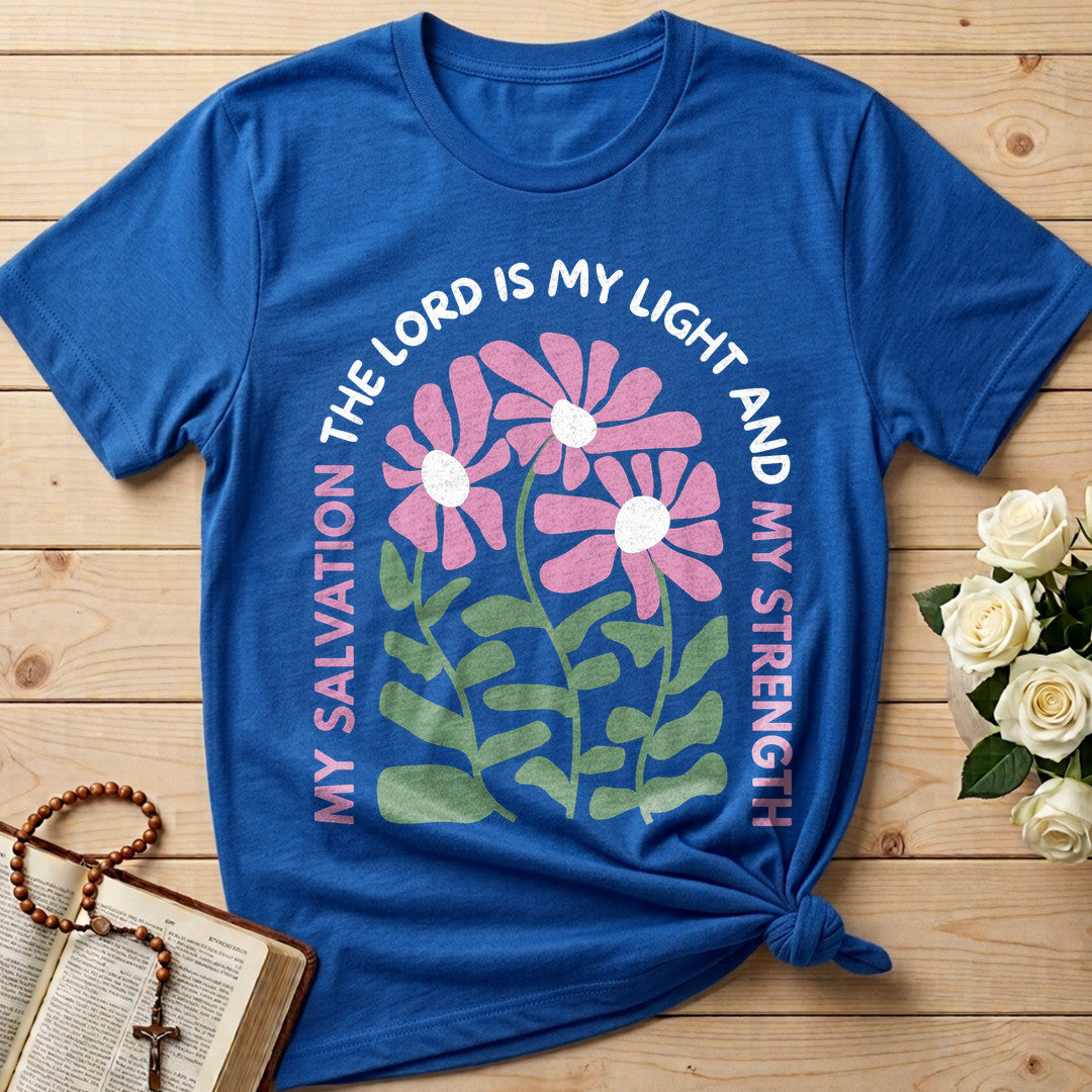 The Lord Is My Light And My Strength My Salvation 01