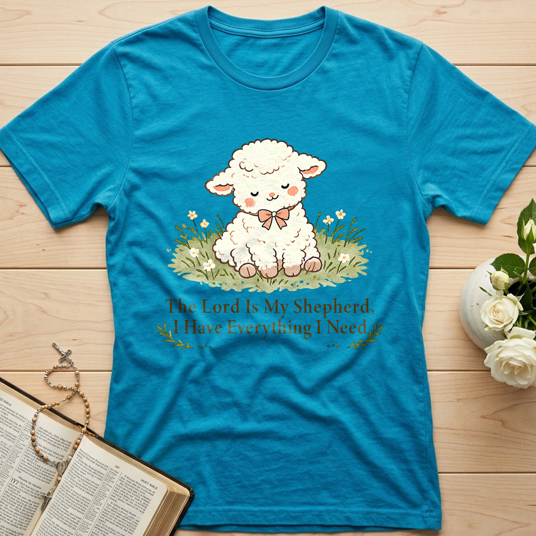 The Lord Is My Shepherd I Have Everything I Need 01