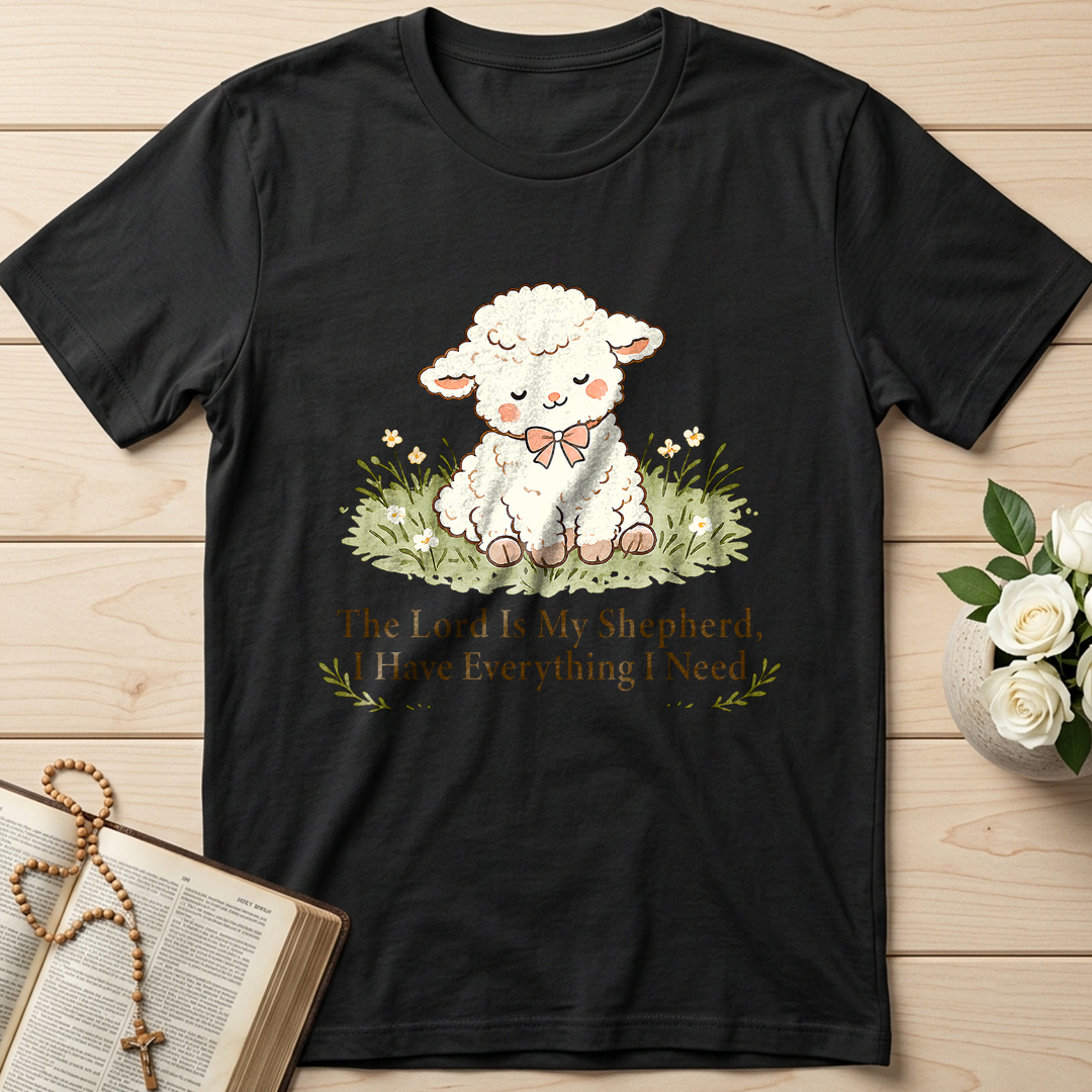 The Lord Is My Shepherd I Have Everything I Need 01