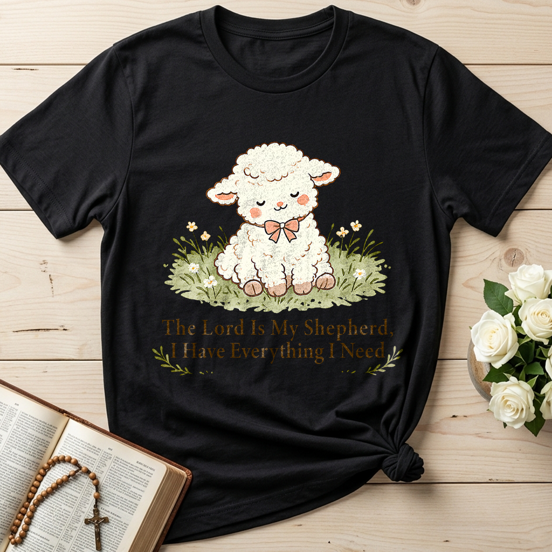 The Lord Is My Shepherd I Have Everything I Need 01