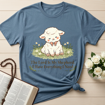 The Lord Is My Shepherd I Have Everything I Need 01