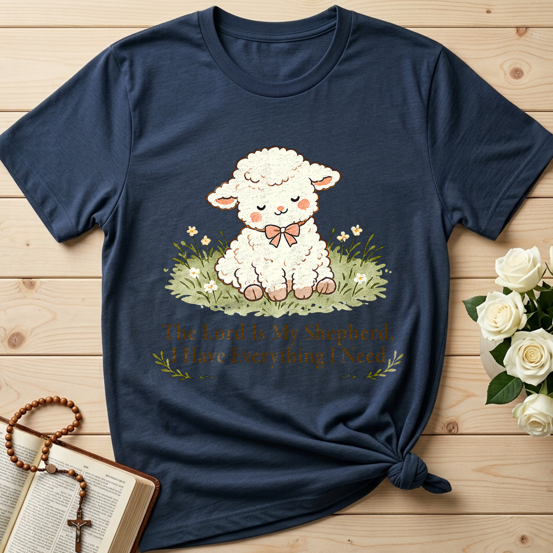 The Lord Is My Shepherd I Have Everything I Need 01
