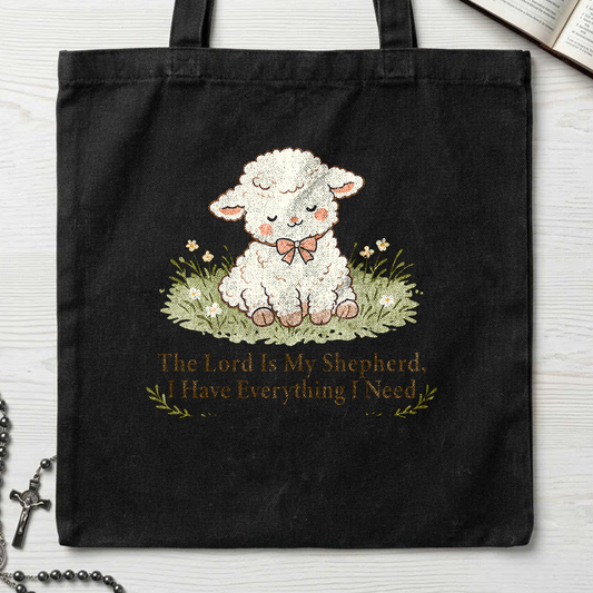 The Lord Is My Shepherd I Have Everything I Need 01