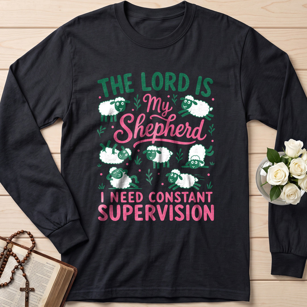 The Lord Is My Shepherd I Need Constant Supervision 03