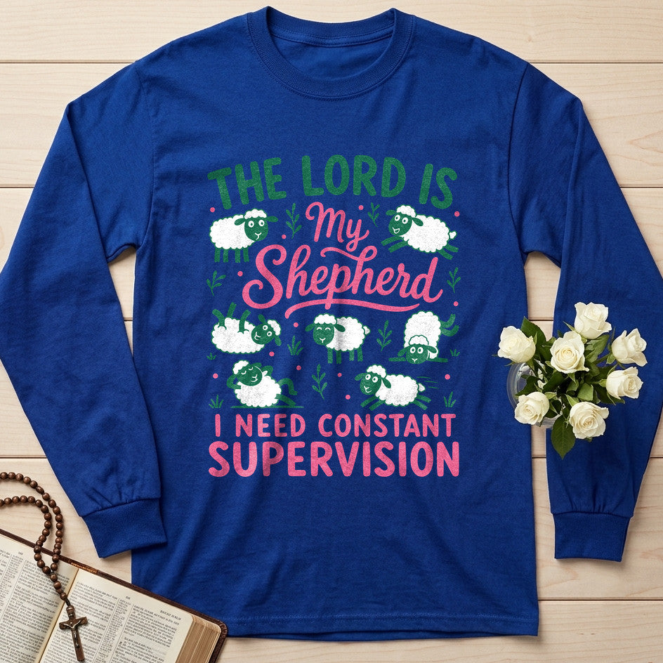 The Lord Is My Shepherd I Need Constant Supervision 03