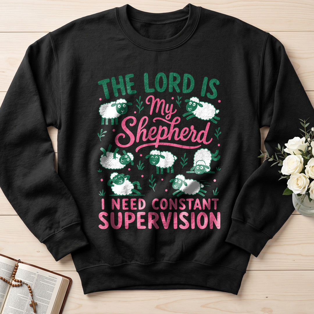 The Lord Is My Shepherd I Need Constant Supervision 03