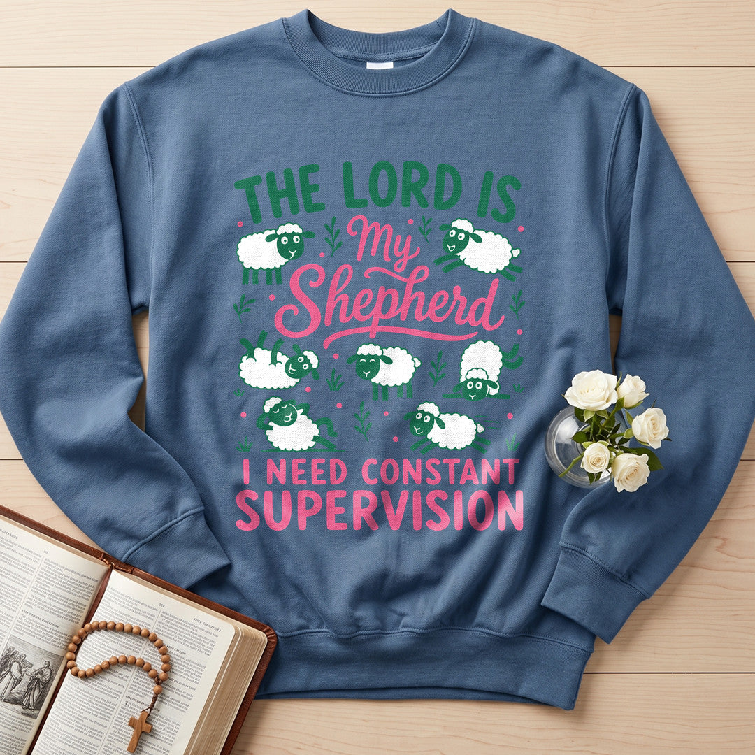 The Lord Is My Shepherd I Need Constant Supervision 03