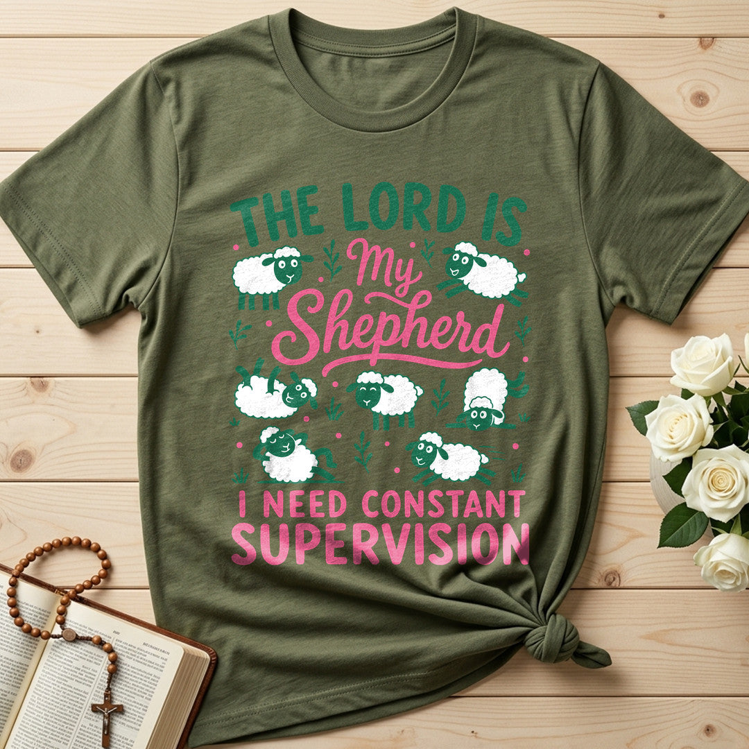 The Lord Is My Shepherd I Need Constant Supervision 03