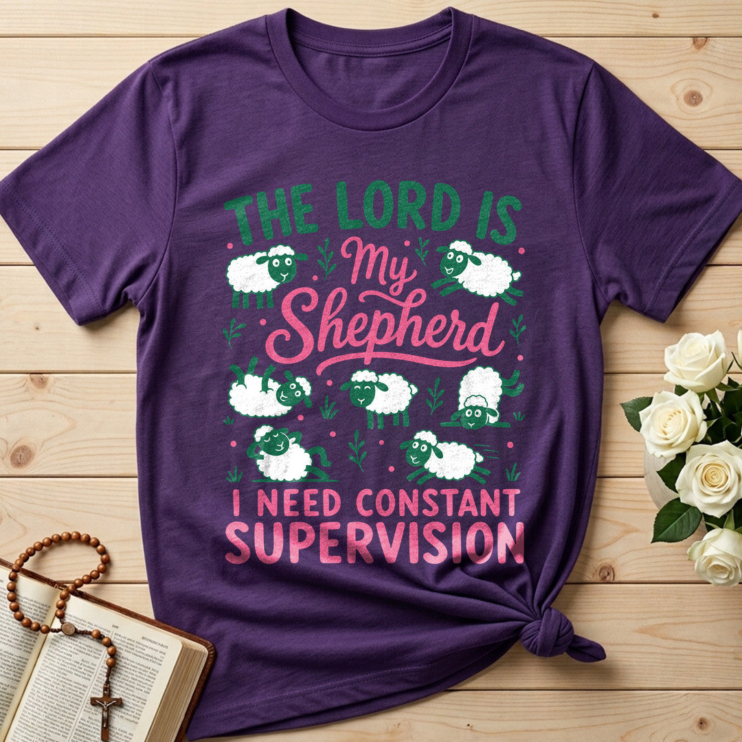 The Lord Is My Shepherd I Need Constant Supervision 03
