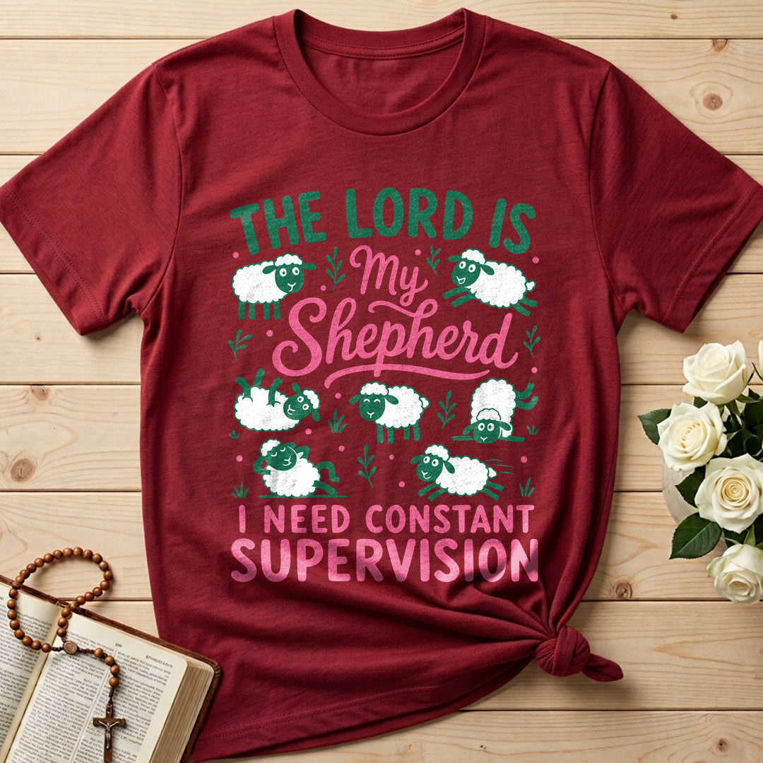 The Lord Is My Shepherd I Need Constant Supervision 03
