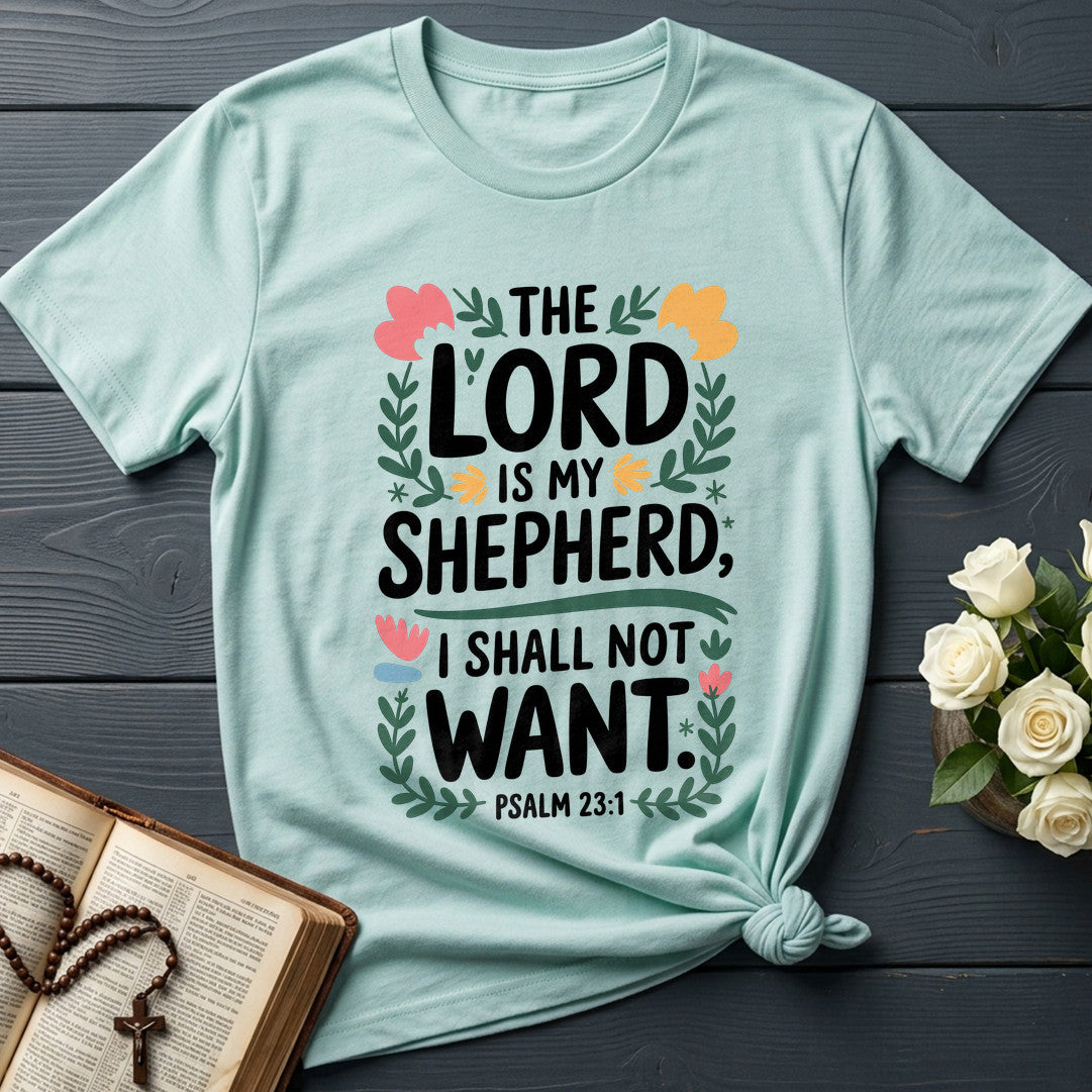 The Lord Is My Shepherd I Shall Not Want Psalm 23.1 04
