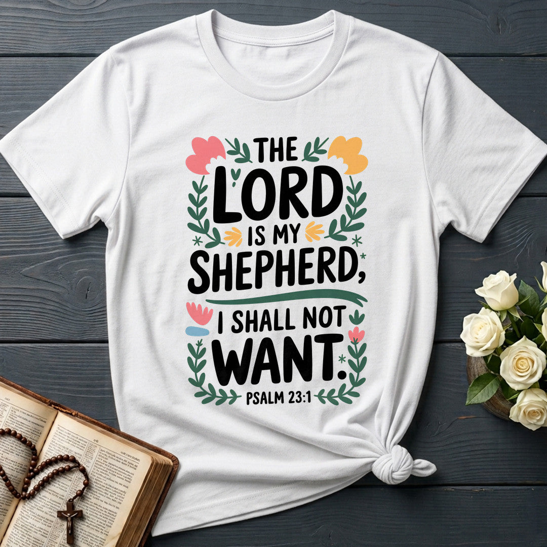The Lord Is My Shepherd I Shall Not Want Psalm 23.1 04