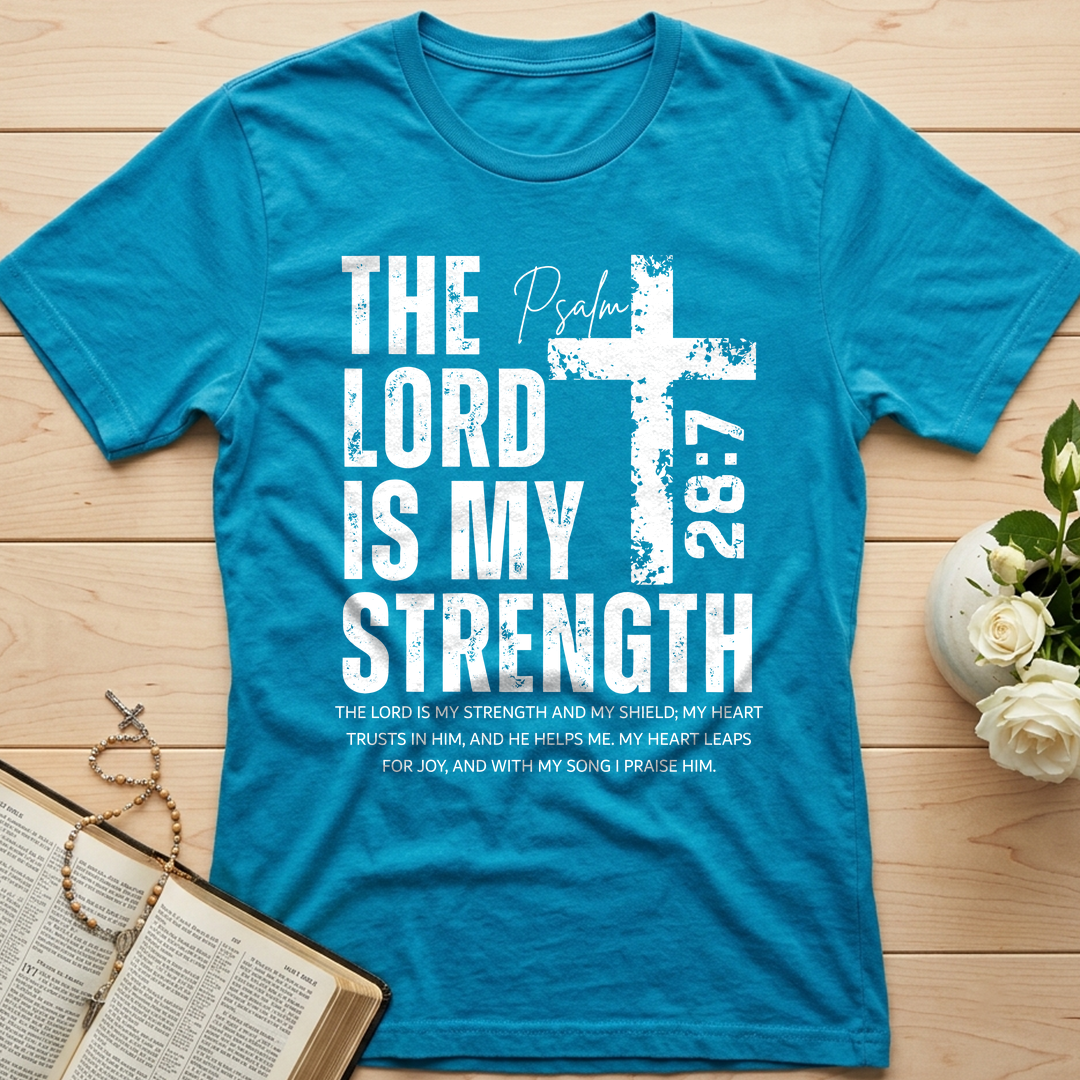 The Lord Is My Strength Psalm 28.7 01
