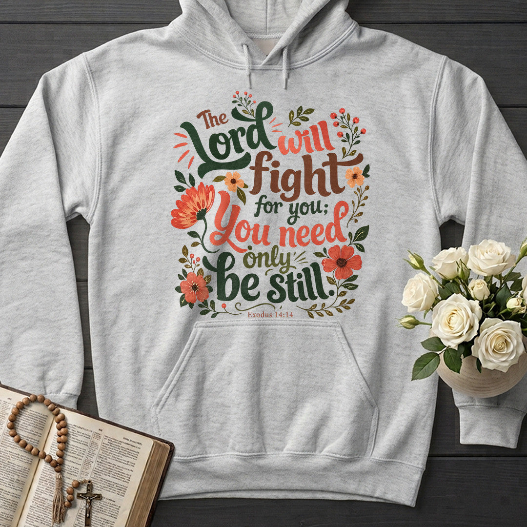 The Lord Will Fight For You You Need Only Be Still Exodus 14.14 01