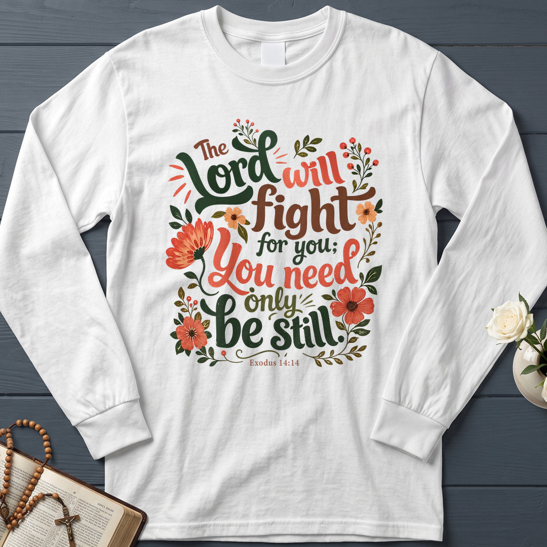 The Lord Will Fight For You You Need Only Be Still Exodus 14.14 01