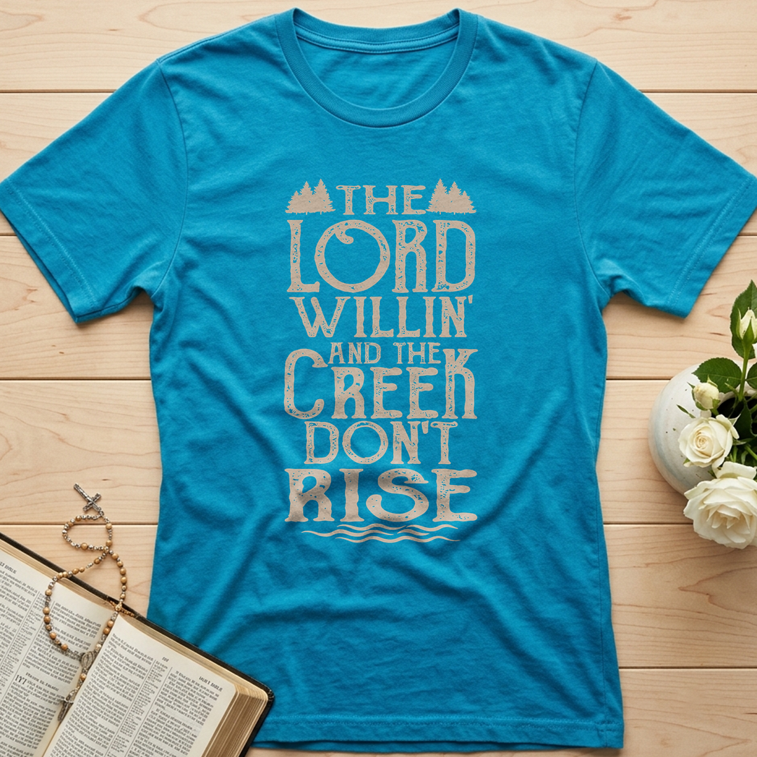 The Lord Willin' And The Creek Don't Rise 01