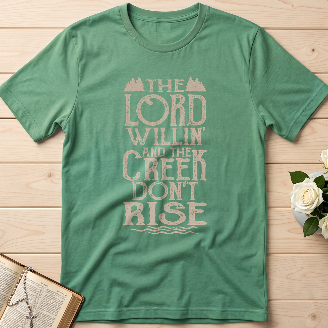 The Lord Willin' And The Creek Don't Rise 01