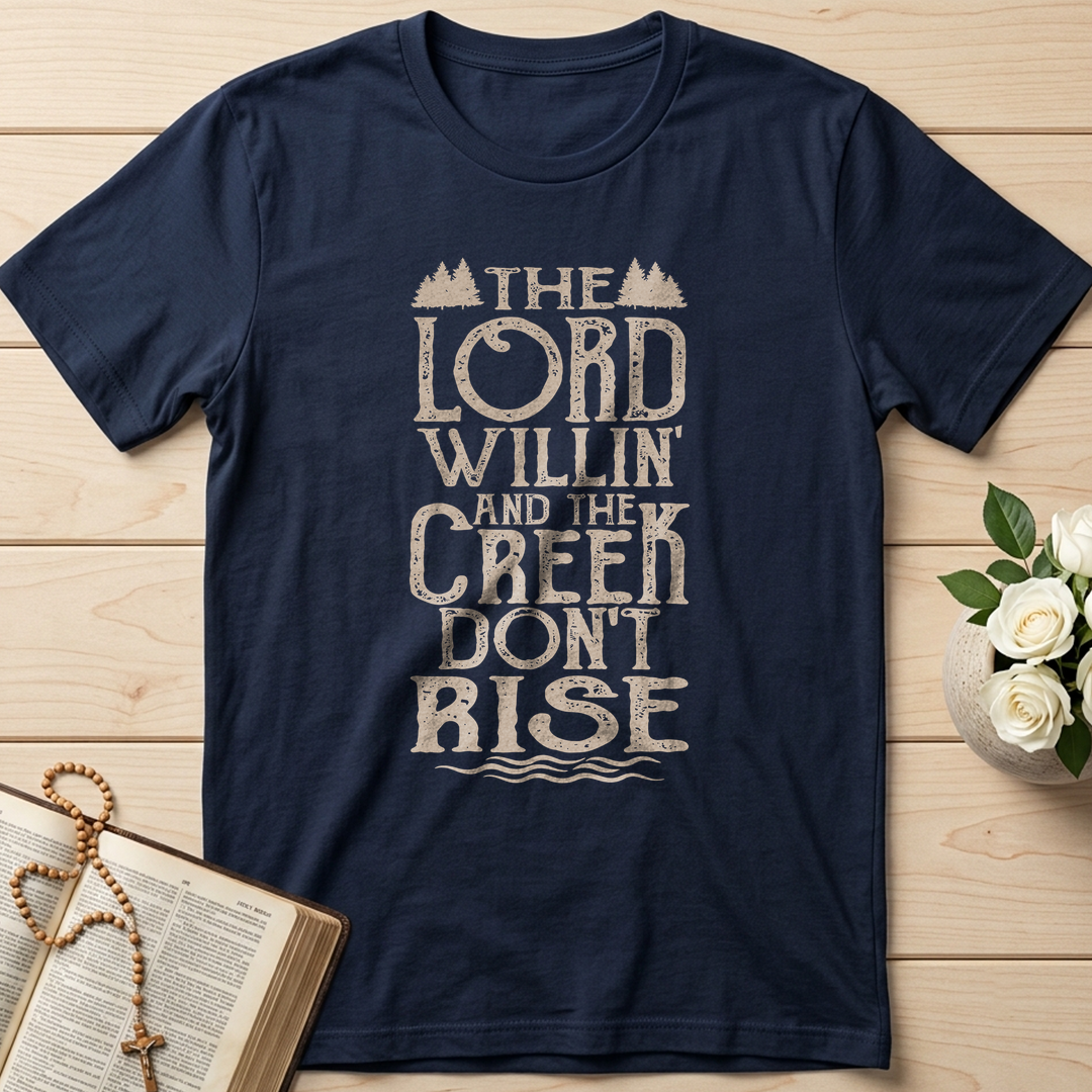 The Lord Willin' And The Creek Don't Rise 01