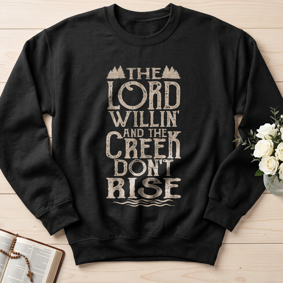 The Lord Willin' And The Creek Don't Rise 01